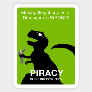 Piracy is Killing Evolution Sticker